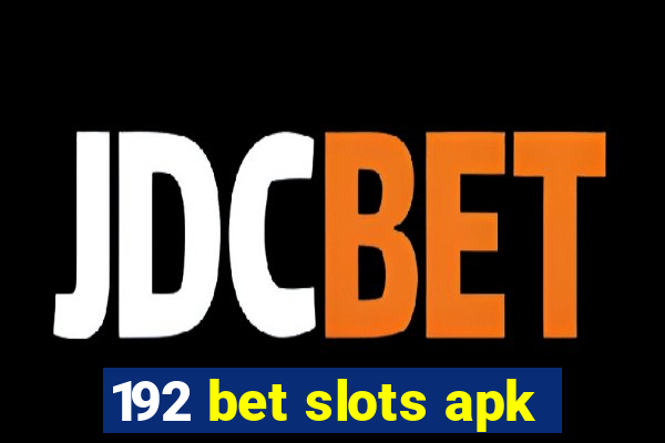 192 bet slots apk